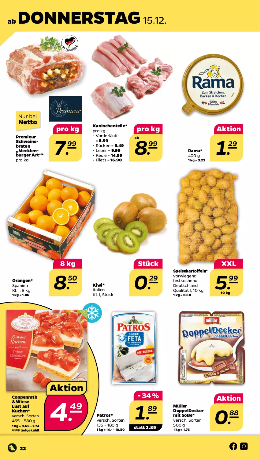 Aktueller Prospekt Netto - Woche 50 - von 12.12 bis 17.12.2022 - strona 22 - produkty: braten, burger, coppenrath, decke, eis, ente, filet, filets, kartoffel, kartoffeln, kiwi, kuchen, Lust auf Kuchen, Müller, orange, orangen, patros, rama, schwein, schweine, schweinebraten, Soße, speisekartoffeln, Ti, wein, weine