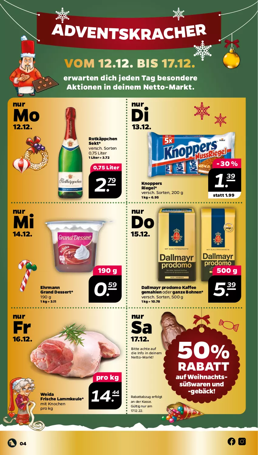 Aktueller Prospekt Netto - Woche 50 - von 12.12 bis 17.12.2022 - strona 4 - produkty: bohne, bohnen, dallmayr, dallmayr prodomo, dessert, ehrmann, Ehrmann Grand Dessert, kaffee, knoppers, kracher, lamm, lammkeule, LG, prodomo, riegel, rotkäppchen, sekt, Ti