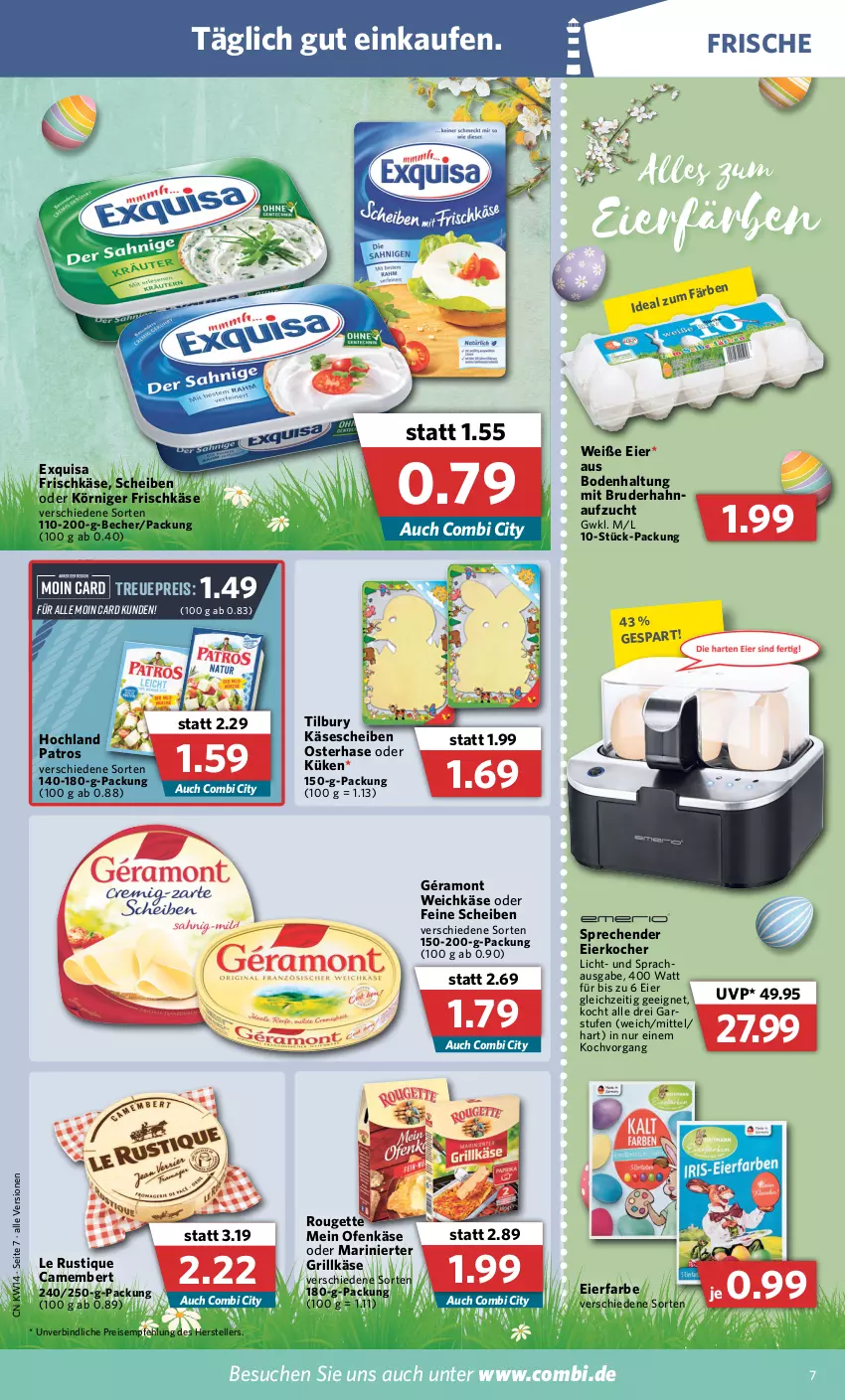 Aktueller Prospekt Combi - Prospekte - von 04.04 bis 09.04.2022 - strona 7 - produkty: Becher, camembert, eier, Eierkocher, eis, elle, exquisa, exquisa frischkäse, frischkäse, géramont, grill, Grillkäse, hochland, Käse, käsescheiben, Kocher, Körniger Frischkäse, Le Rustique, Ofen, Ofenkäse, patros, reis, rouge, rougette, teller, Ti, weichkäse