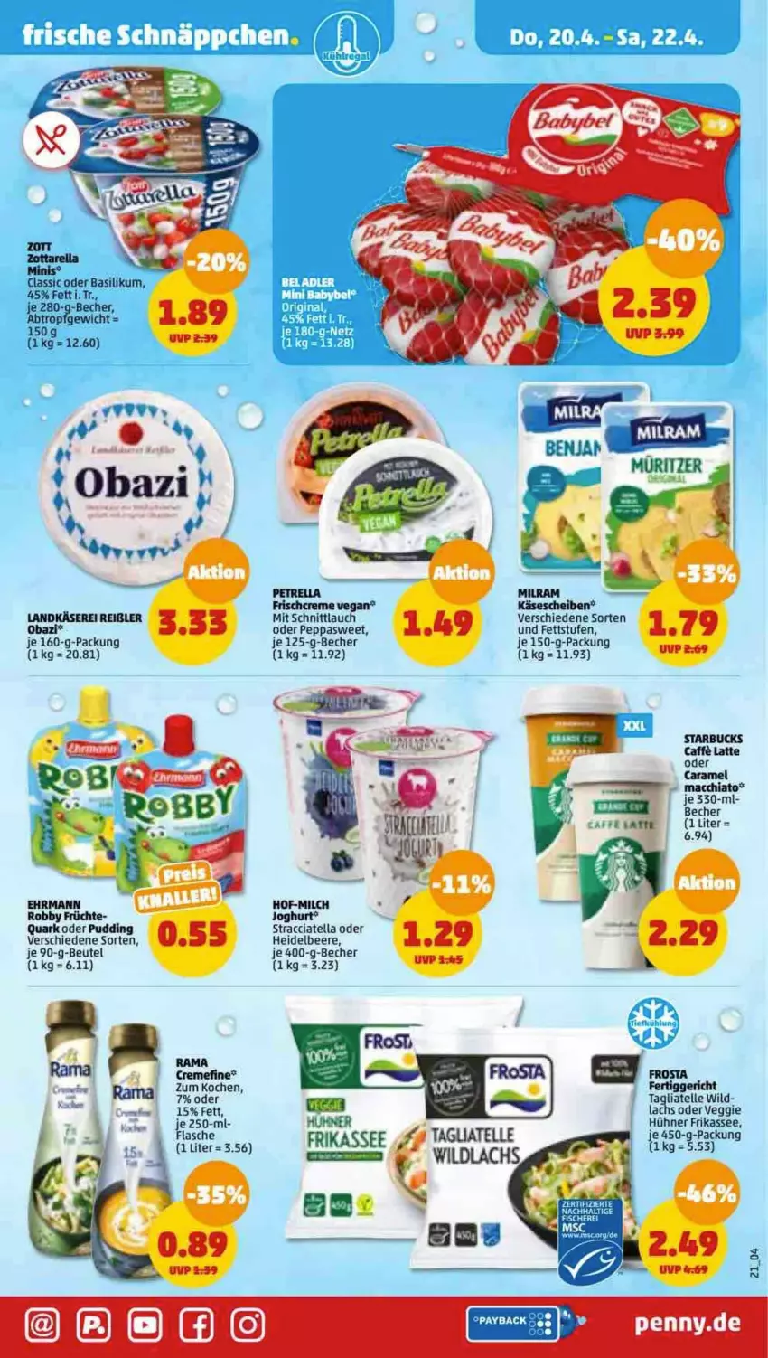 Aktueller Prospekt Penny - Prospekte - von 17.04 bis 22.04.2023 - strona 21 - produkty: ACC, basilikum, Becher, beere, beutel, caffe, caramel, chia, creme, ehrmann, elle, fertiggericht, flasche, frosta, früchte, heidelbeere, joghur, joghurt, Käse, lachs, landkäse, latte, mac, macchiato, milch, ndk, pudding, quark, robby, schnittlauch, starbucks, tagliatelle, Ti, veggie, Wild, wildlachs