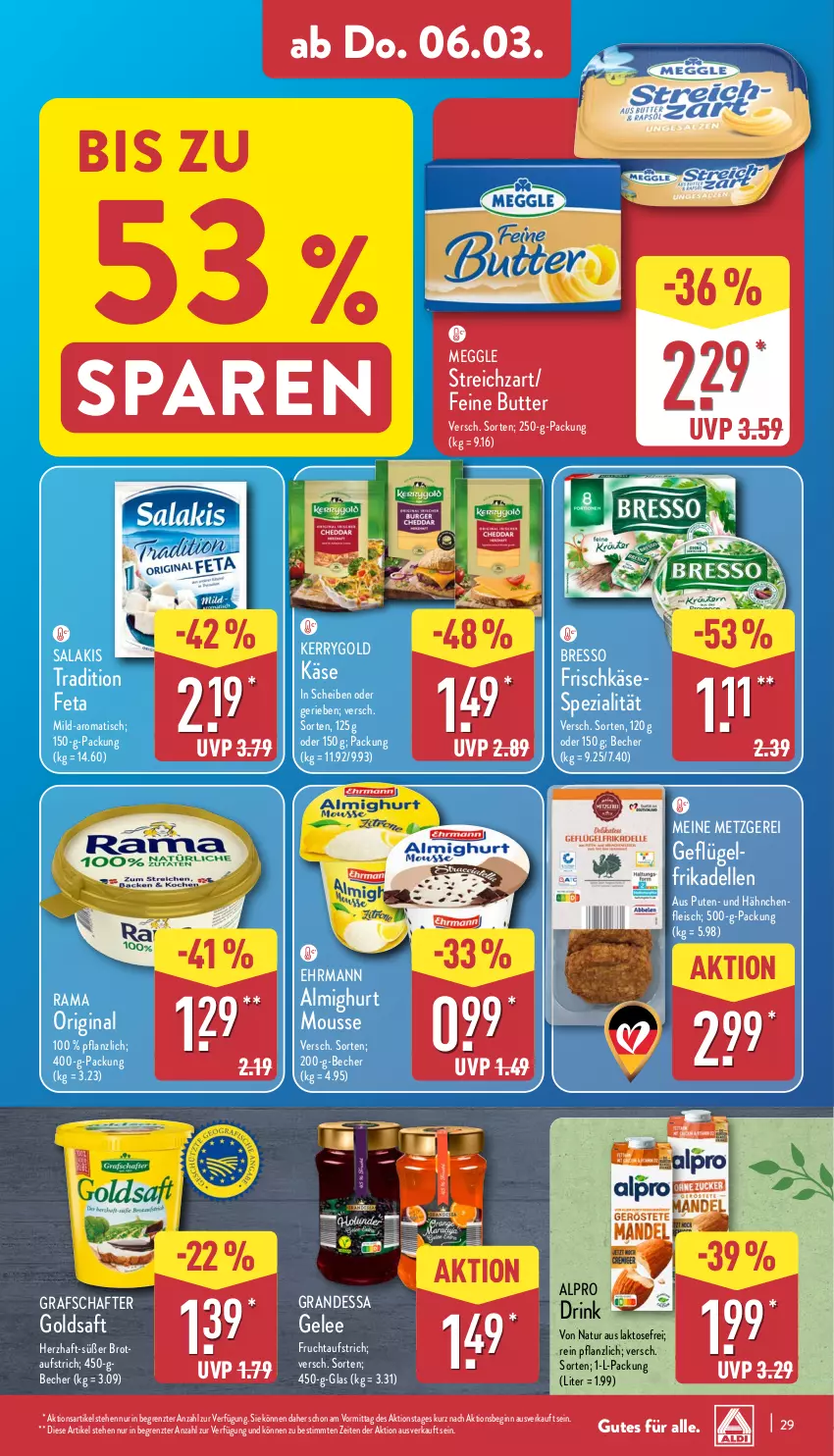 Aktueller Prospekt Aldi Nord - Von Montag - von 03.03 bis 08.03.2025 - strona 31 - produkty: almighur, almighurt, alpro, aufstrich, Becher, bresso, brot, butter, dell, drink, ehrmann, ehrmann almighurt, eis, elle, feta, fleisch, frikadellen, frischkäse, frucht, fruchtaufstrich, Geflügel, gelee, gin, goldsaft, grafschafter, grandessa, Käse, kerrygold, meggle, mousse, natur, pute, rama, saft, salakis, Spezi, Streichzart, Ti, tisch, ZTE