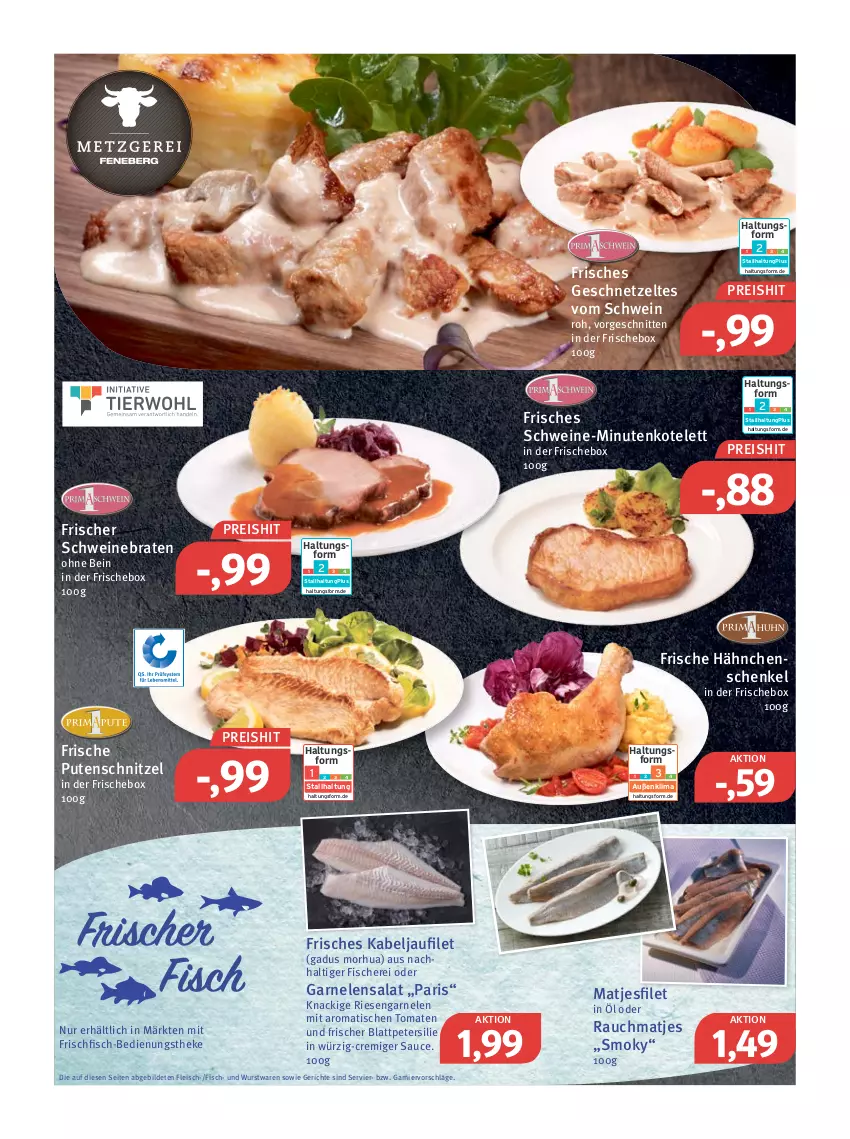 Aktueller Prospekt Feneberg - Prospekte - von 21.04 bis 23.04.2022 - strona 2 - produkty: braten, eis, filet, fisch, fische, Fischer, fleisch, Frische Hähnchen, frischfisch, garnelen, garnier, geschnetzeltes, hähnchenschenkel, henkel, kabeljaufilet, kotelett, matjes, Matjesfilet, petersilie, pute, putenschnitzel, Rauch, reis, riesengarnelen, salat, sauce, schenkel, Schere, schnitten, schnitzel, schwein, schweine, schweinebraten, Ti, tisch, tomate, tomaten, wein, weine, wurst, Zelt