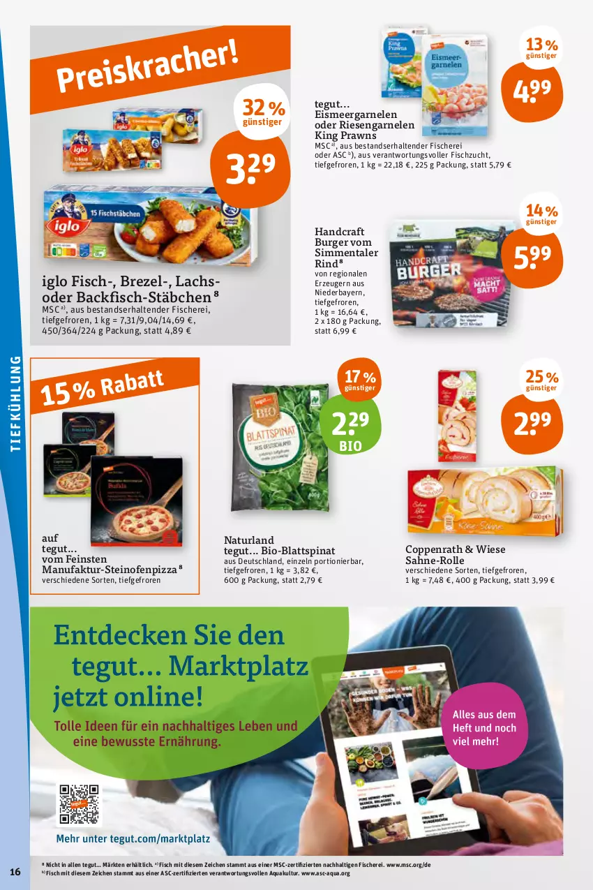 Aktueller Prospekt Tegut - Angebote der Woche - von 03.07 bis 08.07.2023 - strona 18 - produkty: aqua, backfisch, bio, blattspinat, brezel, burger, coppenrath, eis, Faktu, fisch, fische, Fischer, garnelen, iglo, lachs, natur, naturland, Ofen, pizza, prawns, riesengarnelen, rind, sahne, Schere, sim, spinat, steinofen, tender, Ti