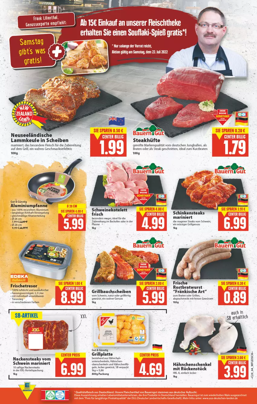 Aktueller Prospekt E Center - Angebote der Woche - von 18.07 bis 23.07.2022 - strona 4 - produkty: backofen, Bau, bauchscheiben, braten, bratwurst, deka, eis, Elan, fleisch, gewürz, grill, Grillbauch, grillplatte, hähnchenschenkel, henkel, jungbullen, lamm, lammkeule, latte, LG, mac, Nackensteak, nackensteaks, natur, nuss, Ofen, pfanne, rostbratwurst, saft, schenkel, schinken, Schinkensteak, schnitten, schwein, schweine, steak, steakhüfte, steaks, Ti, wein, weine, wurst