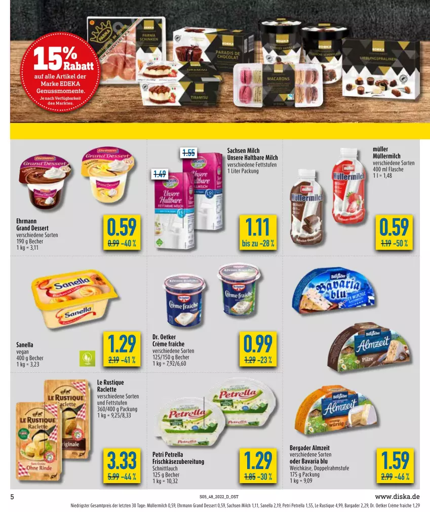 Aktueller Prospekt Diska - Prospekte - von 28.11 bis 03.12.2022 - strona 7 - produkty: bavaria blu, Becher, bergader, creme, dessert, doppelrahmstufe, Dr. Oetker, ehrmann, Ehrmann Grand Dessert, eis, flasche, frischkäse, frischkäsezubereitung, haltbare milch, Käse, Le Rustique, milch, Müller, müllermilch, petrella, reis, rel, Ria, sac, schnittlauch, Ti, weichkäse, ZTE