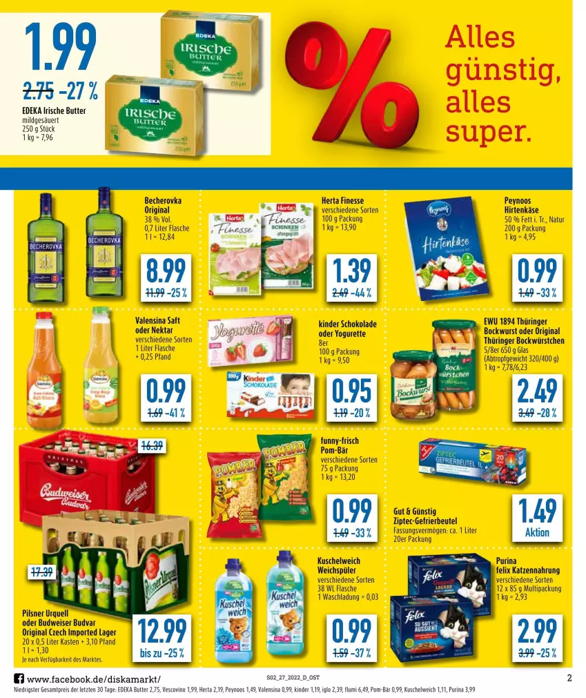 Aktueller Prospekt Diska - Prospekte - von 04.07 bis 09.07.2022 - strona 2 - produkty: Becher, Becherovka, beutel, bockwurst, budweiser, butter, deka, dell, eis, felix, finesse, flasche, funny-frisch, gefrierbeutel, gin, hero, herta, herta finesse, hirtenkäse, iglo, irische butter, Käse, katzennahrung, Kinder, kinder schokolade, Kuschelweich, natur, Nektar, oder yogurette, pils, pilsner, pilsner urquell, pom-bär, purina, reis, ring, saft, schoko, schokolade, Ti, valensina, vescovino, weichspüler, wurst, würstchen, Yo, yogurette, ZTE