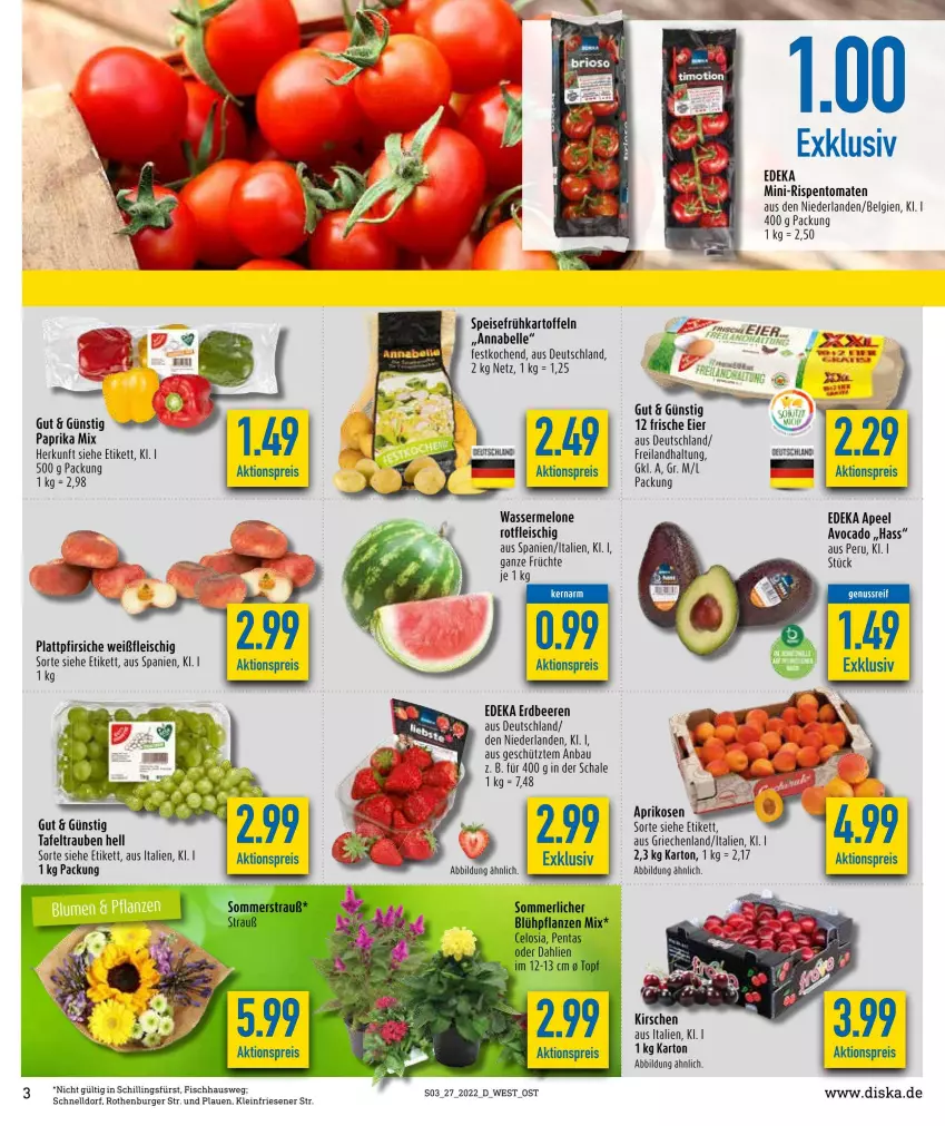 Aktueller Prospekt Diska - Prospekte - von 04.07 bis 09.07.2022 - strona 3 - produkty: aktionspreis, avocado, Bau, beere, beeren, burger, dahlie, deka, dell, eier, eis, elle, erdbeere, erdbeeren, fisch, fleisch, früchte, Frühkartoffeln, kartoffel, kartoffeln, kirsch, kirsche, kirschen, LG, melone, mini-rispentomaten, nuss, paprika, paprika mix, pfirsich, pfirsiche, plattpfirsiche, reis, rispentomaten, Schal, Schale, speisefrühkartoffeln, tafeltrauben, Ti, tomate, tomaten, trauben, wasser, wassermelone, ZTE