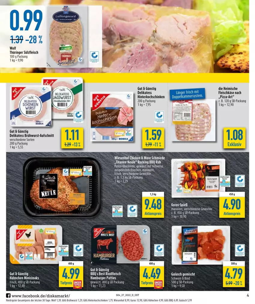 Aktueller Prospekt Diska - Prospekte - von 04.07 bis 09.07.2022 - strona 4 - produkty: aktionspreis, aufschnitt, Bau, Brühwurst, eis, fleisch, gewürz, gulasch, gyros, hinterkochschinken, jagdwurst, Käse, kochschinken, pizza, pute, reis, rind, rindfleisch, ring, schinken, steak, steaks, Ti, tiefpreis, wiesenhof, wurst, ZTE