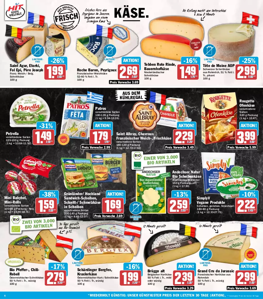 Aktueller Prospekt Hit - Wochenprospekt - von 06.10 bis 11.10.2025 - strona 6 - produkty: albray, andechser natur, auer, aus dem kühlregal, babybel, Bau, Bauer, bio, chavroux, chili, eis, fol epi, französischer weichkäse, frischkäse, grünländer, hartkäse, Heu, heumilch, hochland, Jura, Käse, kühlregal, LG, mac, milch, mini babybel, natur, niederländischer schnittkäse, Ofen, Ofenkäse, österreichischer schnittkäse, patros, petrella, pfeffer, rebell, regal, reis, rel, rind, rouge, rougette, Saint Agur, saint albray, sandwich, sandwich-scheiben, Schärdinger, Schmelzkäse, schnittkäse, schweizer schnittkäse, sim, Streichzart, Tête de Moine, Ti, weichkäse, ZTE
