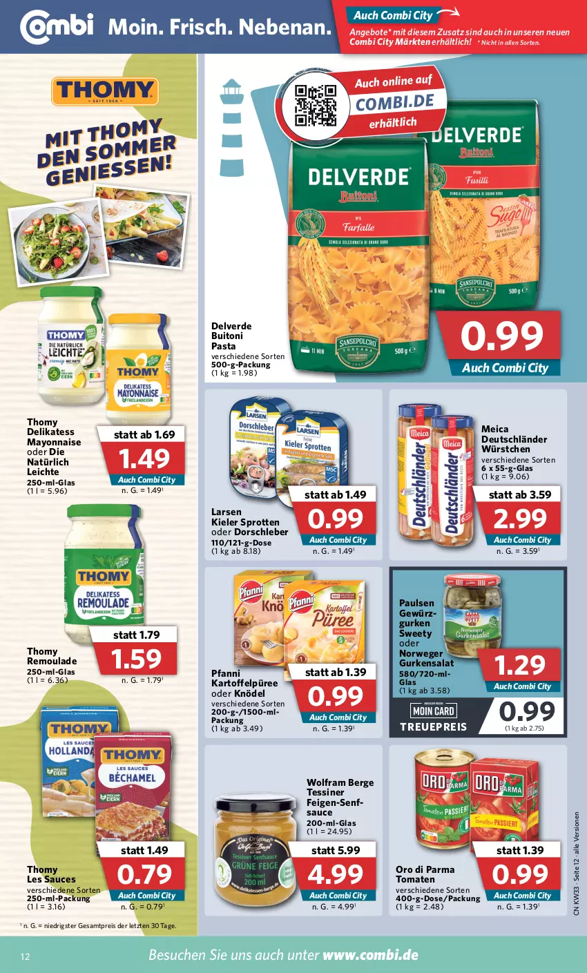 Aktueller Prospekt Combi - Prospekte - von 15.08 bis 20.08.2022 - strona 12 - produkty: angebot, angebote, buitoni, buitoni pasta, Dorsch, eis, erde, Feigen, gewürz, gurke, gurken, gurkensalat, kartoffel, Kartoffelpüree, Knödel, LG, mayonnaise, meica, oro di parma, pasta, pfanni, püree, reis, remoulade, rwe, salat, sauce, senf, Sprotten, thomy, thomy les sauces, tomate, tomaten, würstchen, Yo, ZTE