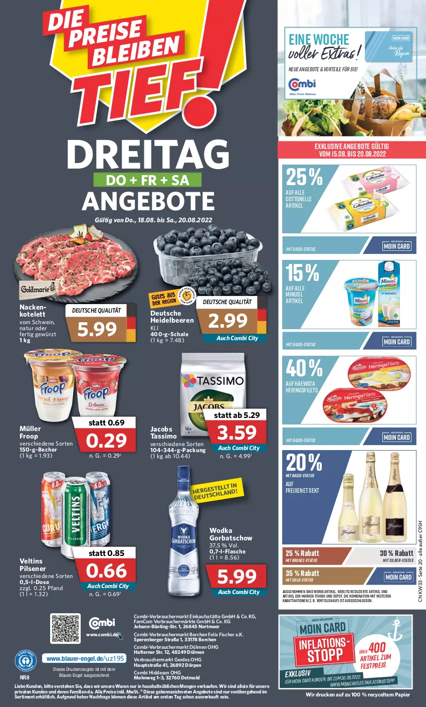 Aktueller Prospekt Combi - Prospekte - von 15.08 bis 20.08.2022 - strona 20 - produkty: angebot, angebote, auer, Becher, beere, beeren, Berger, cottonelle, drucker, eis, elle, Engel, erde, felix, filet, filets, fisch, fische, Fischer, flasche, freixenet, froop, gewürz, Gorbatschow, heidelbeere, heidelbeeren, hering, Herings, heringsfilets, jacobs, jacobs tassimo, kerze, kotelett, Müller, müller froop, natur, papier, pils, pilsener, Rauch, reis, ring, Schal, Schale, schwein, sekt, sim, tassimo, Tchibo, Ti, veltins, veltins pilsener, wein, wodka