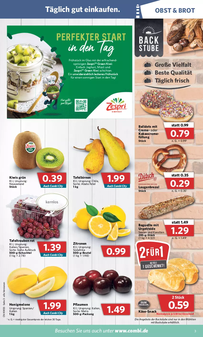 Aktueller Prospekt Combi - Prospekte - von 15.08 bis 20.08.2022 - strona 3 - produkty: angebot, angebote, baguette, ball, beutel, Birnen, brezel, brot, creme, eis, Elan, honig, honigmelone, joghur, joghurt, kakao, karotten, Käse, kiwi, Laugenbrezel, melone, müsli, obst, pflaume, pflaumen, reis, rezept, snack, stube, tafelbirnen, tafeltrauben, Ti, trauben, zespri, zitrone, zitronen, ZTE