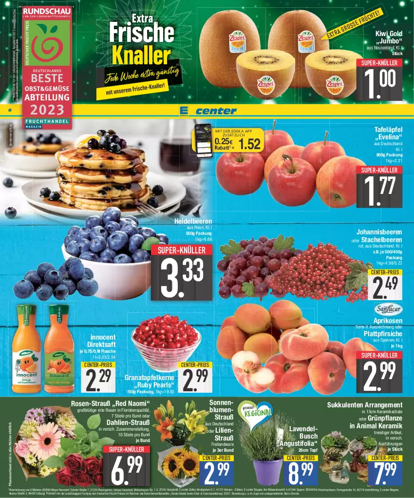 Aktueller Prospekt E Center - Angebote der Woche - von 17.07 bis 22.07.2023 - strona 6 - produkty: Abtei, apfel, aprikose, aprikosen, Astra, beere, beeren, blume, blumen, Blumenstrauß, coupon, dahlie, deka, direktsaft, eis, Elan, ente, flasche, frucht, Garten, grana, granatapfel, granatapfelkerne, heidelbeere, heidelbeeren, Innocent, johannisbeere, Johannisbeeren, jumbo, kiwi, Kiwi Gold, lavendel, lebensmittel, nuss, obst, pfirsich, pfirsiche, pflanze, pflanzen, plattpfirsiche, Rana, reis, ring, rosen, saft, Schal, Schale, sonnenblume, sonnenblumen, speyer, Stachelbeeren, Stiegl, Sukkulente, super-knüller, tafeläpfel, Ti, topf, wagner, Wild