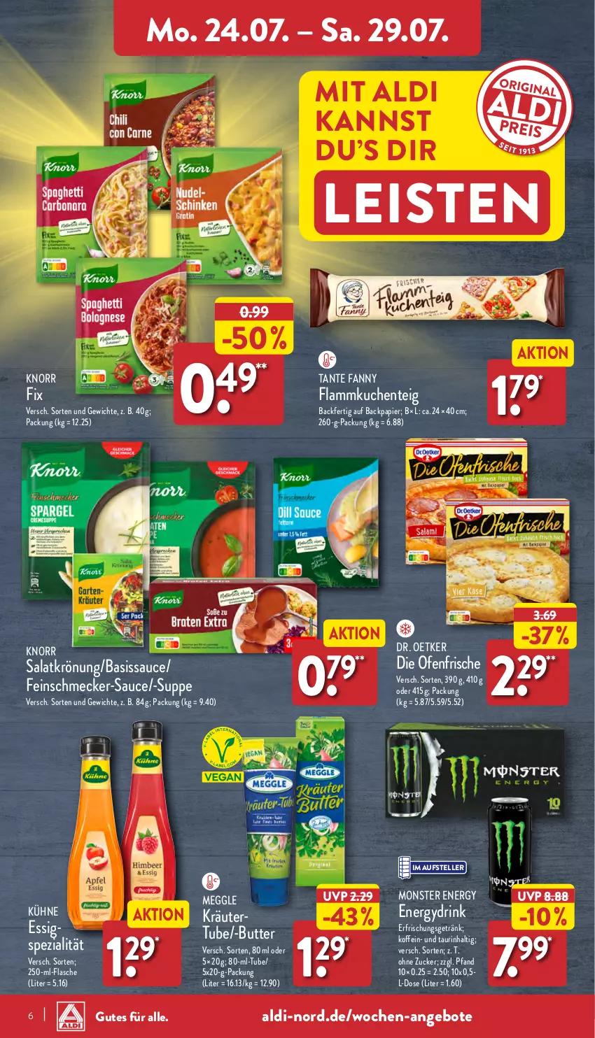 Aktueller Prospekt Aldi Nord - Von Montag - von 24.07 bis 29.07.2023 - strona 6 - produkty: aldi, angebot, angebote, butter, Dr. Oetker, drink, eis, elle, ente, erfrischungsgetränk, essig, feinschmecker, flammkuchen, Flammkuchenteig, flasche, getränk, knorr, knorr fix, kräuter, kuchen, Kühne, lamm, meggle, monster, Monster Energy, Ofen, papier, salat, salatkrönung, sauce, Spezi, suppe, tante fanny, teller, Ti, zucker