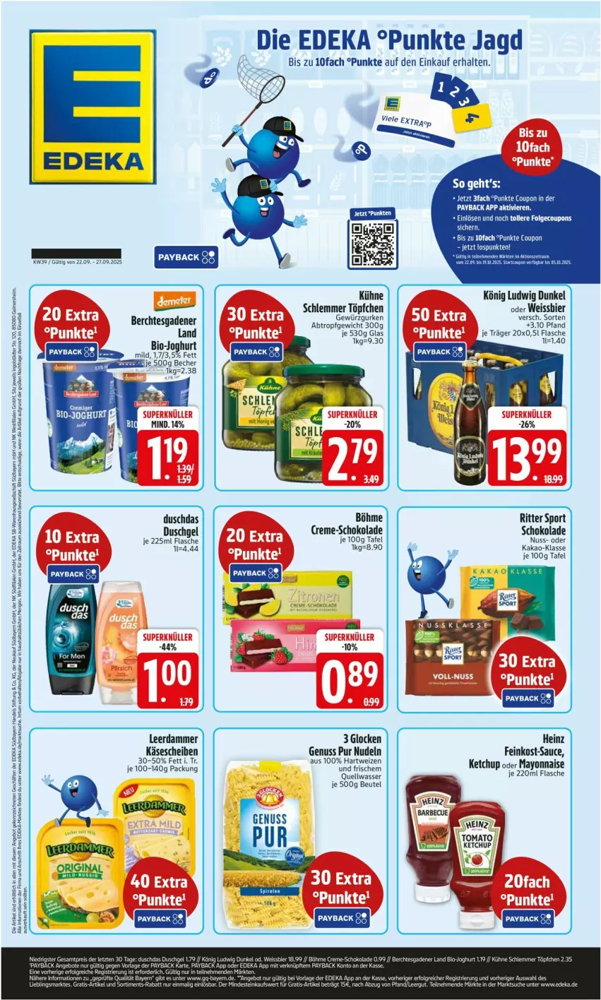 Aktueller Prospekt Edeka - Prospekte - von 22.09 bis 27.09.2025 - strona 1 - produkty: Becher, beutel, bio, bio-joghurt, coupon, creme, deka, duschdas, duschgel, eis, feinkost, flasche, gewürz, Gewürzgurke, gewürzgurken, gurke, gurken, hartweizen, joghur, joghurt, kakao, ketchup, Kühne, leerdammer, mayonnaise, nudel, nudeln, nuss, payback, ritter, ritter sport, salz, sauce, schoko, schokolade, Sport, Ti, topf, Töpfchen, wasser, Yo