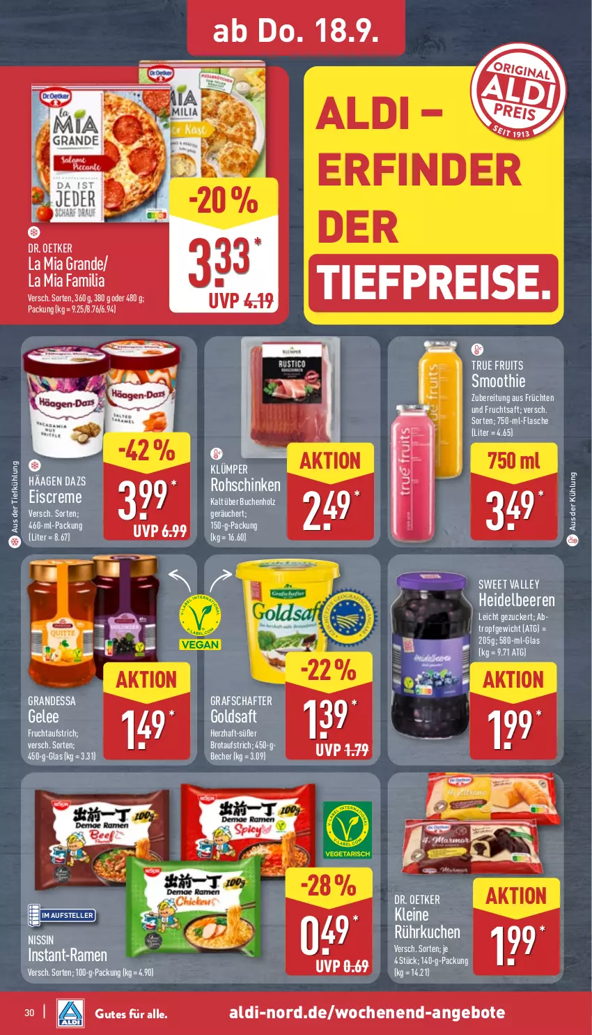 Aktueller Prospekt Aldi Nord - Von Montag - von 15.09 bis 20.09.2025 - strona 30 - produkty: aldi, angebot, angebote, aufstrich, aus der tiefkühlung, Becher, beere, beeren, brot, brotaufstrich, buch, creme, Dr. Oetker, eis, eiscreme, elle, flasche, frucht, fruchtaufstrich, früchte, früchten, fruchtsaft, gelee, goldsaft, grafschafter, grandessa, Holz, kuchen, leine, Nissin, reis, rohschinken, saft, schinken, smoothie, teller, Ti, tiefpreis, true fruits, zucker