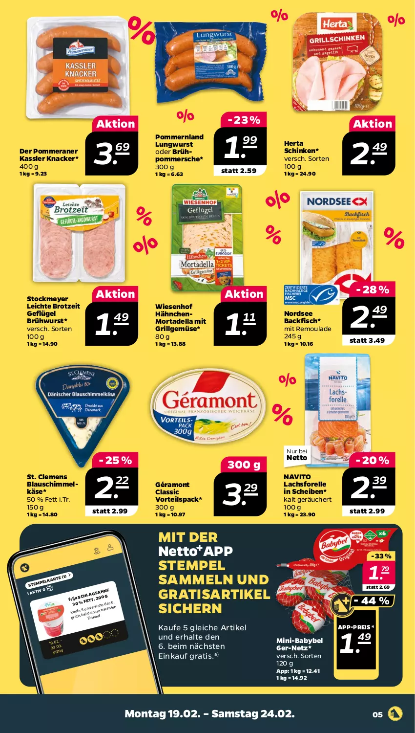 Aktueller Prospekt Netto - Woche 8 - von 19.02 bis 24.02.2024 - strona 5 - produkty: babybel, backfisch, brot, Brühwurst, dell, eis, elle, fisch, forelle, Geflügel, géramont, grill, herta, HP, Käse, knacker, lachs, LG, mortadella, Nordsee, Pommersche, reis, rel, remoulade, schinken, stockmeyer, Ti, wiesenhof, wurst