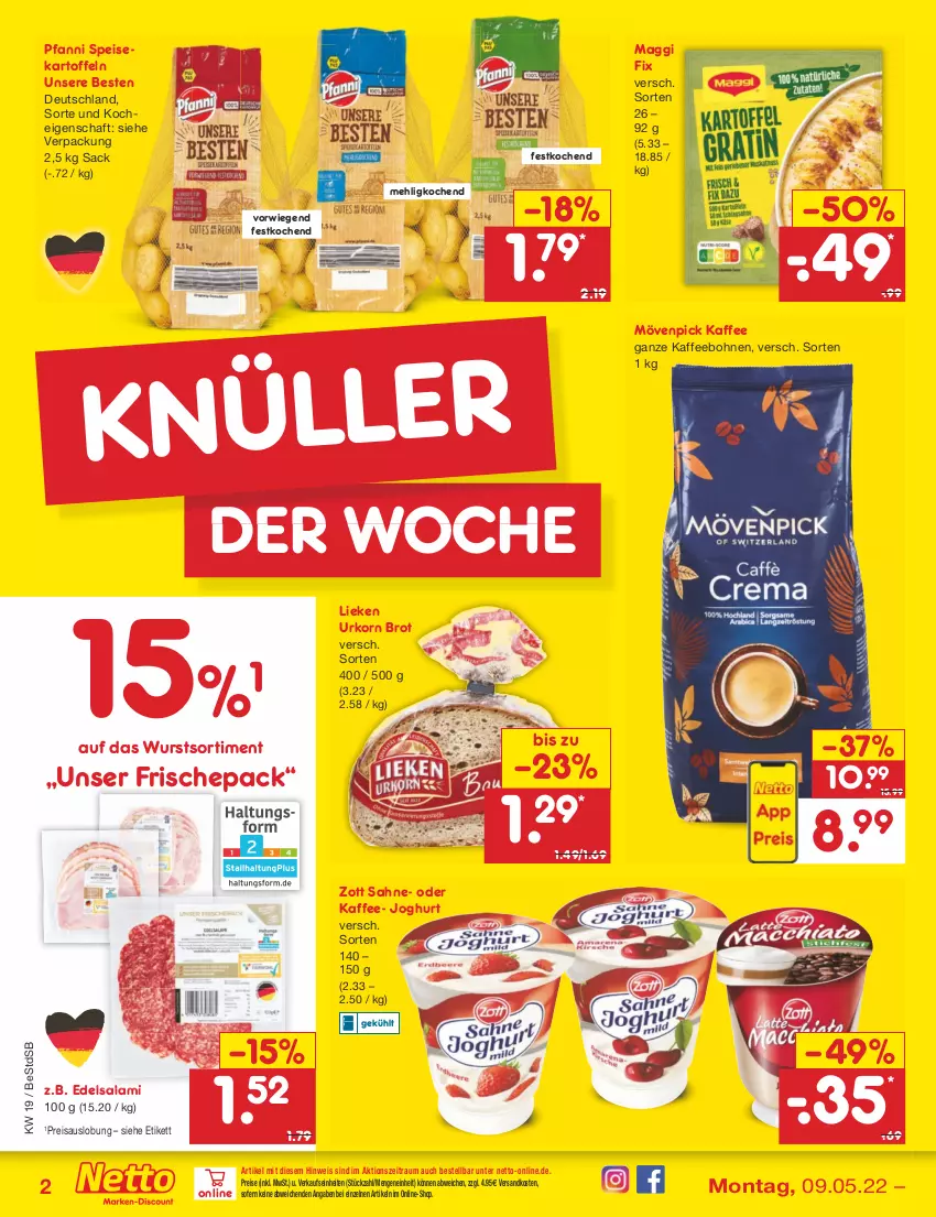 Aktueller Prospekt Netto Marken-Discount - Filial-Angebote - von 09.05 bis 14.05.2022 - strona 2 - produkty: bohne, bohnen, brot, Edelsalami, eis, joghur, joghurt, kaffee, kaffeebohnen, kartoffel, kartoffeln, korn, lieken, maggi, maggi fix, mehl, mövenpick, mövenpick kaffee, ndk, pfanni, reis, sac, sahne, salami, speisekartoffeln, Ti, urkorn, wurst, zott