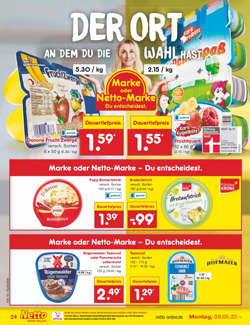 Aktueller Prospekt Netto Marken-Discount - Filial-Angebote - von 09.05 bis 14.05.2022 - strona 24 - produkty: auer, aufstrich, brot, brotaufstrich, danone, dauertiefpreis, eis, frucht, Fruchtquark, leberwurst, ndk, Pommersche, Popp, quark, reis, rügenwalder, tee, teewurst, Ti, tiefpreis, wurst