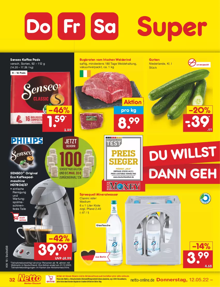 Aktueller Prospekt Netto Marken-Discount - Filial-Angebote - von 09.05 bis 14.05.2022 - strona 32 - produkty: Alwa, asti, braten, eis, flasche, gin, glasflasche, gurke, gurken, kaffee, mineralwasser, Mineralwasser Classic, ndk, Reinigung, reis, rind, saft, senseo, Spreequell, spülmaschinen, Ti, wasser