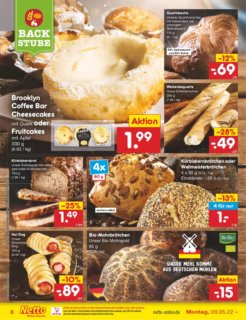 Aktueller Prospekt Netto Marken-Discount - Filial-Angebote - von 09.05 bis 14.05.2022 - strona 8 - produkty: angebot, apfel, backofen, baguette, bio, brot, brötchen, butter, cheesecake, eis, hot dog, Kürbis, Kürbiskernbrötchen, kürbiskerne, mehl, Meister, Mohnbrötchen, ndk, Ofen, quark, reis, speisequark, stube, Tasche, Ti, Tiere, würstchen