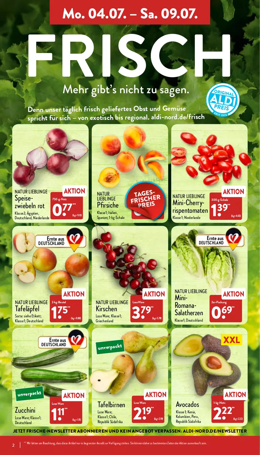 Aktueller Prospekt Aldi Nord - Aldi-Vorschau - von 04.07 bis 09.07.2022 - strona 2 - produkty: aldi, angebot, avocado, avocados, beutel, Birnen, eis, kirsch, kirsche, kirschen, natur, obst, Obst und Gemüse, pfirsich, pfirsiche, rispentomaten, salat, salatherzen, Schal, Schale, tafeläpfel, tafelbirnen, Ti, tisch, tomate, tomaten, und gemüse, ZTE, zucchini, zwiebel, zwiebeln