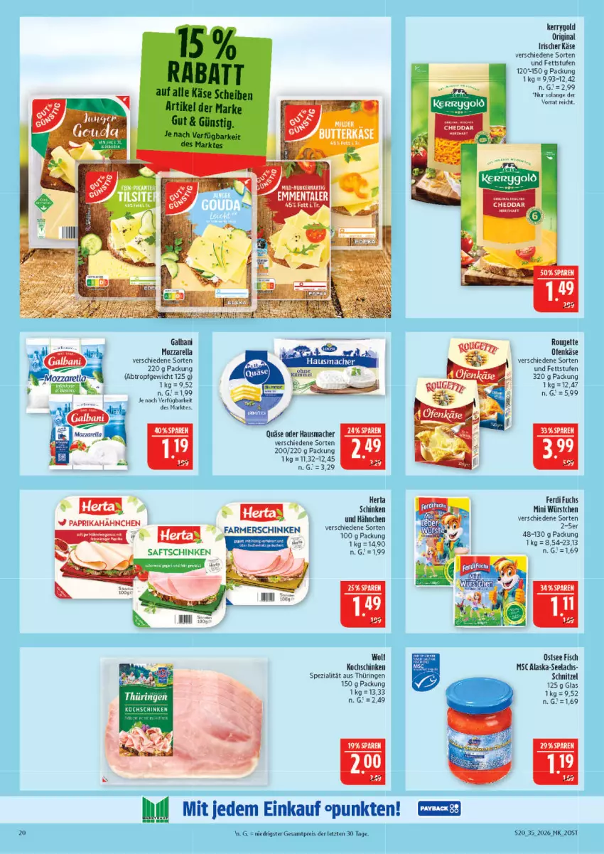 Aktueller Prospekt Marktkauf - Prospekt - von 23.08 bis 29.08.2026 - strona 20 - produkty: Alaska-Seelachs, eis, elle, emmentaler, ente, farmerschinken, ferdi fuchs, fisch, galbani, gin, Hausmacher, herta, Käse, kerrygold, kochschinken, lachs, mac, mam, mozzarella, nero, Ofen, Ofenkäse, paprika, quäse, reis, rel, ring, rouge, rougette, schinken, schnitzel, Spezi, Ti, würstchen, ZTE