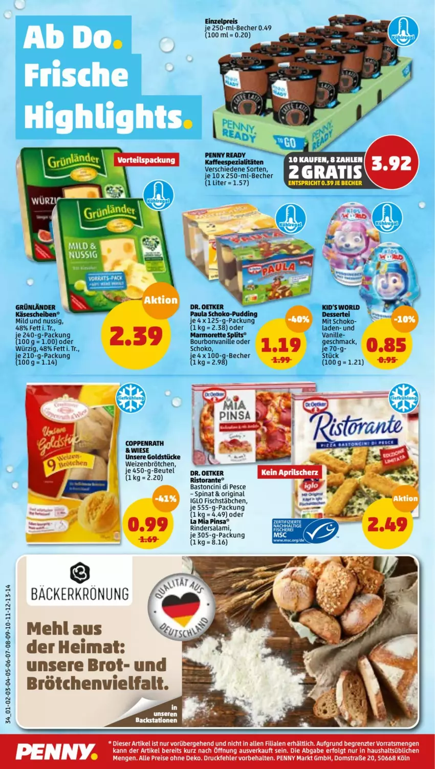 Aktueller Prospekt Penny - Prospekte - von 28.03 bis 02.04.2022 - strona 34 - produkty: Becher, bourbon, bourbonvanille, brot, brötchen, cin, coppenrath, dessert, Dr. Oetker, eis, fisch, fischstäbchen, gin, Goldstücke, grünländer, iglo, Käse, käsescheiben, LG, mac, marmorette, mehl, nuss, Paula, pudding, reis, rind, rinder, Rindersalami, ristorante, salami, schoko, spinat, Ti, vanille, ZTE