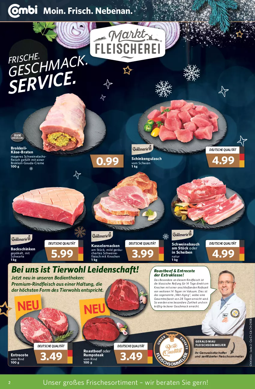 Aktueller Prospekt Combi - Prospekte - von 13.12 bis 18.12.2021 - strona 2 - produkty: Bau, beef, braten, brokkoli, creme, eis, erde, fleisch, fleischsommelier, gin, gouda, gulasch, Käse, kasseler, lachs, mac, natur, nuss, oder rumpsteak, rind, rindfleisch, roastbeef, rum, rumpsteak, schinken, schwein, schweine, Schweinebauch, schweinefleisch, Schweinelachs, steak, Ti, wein, weine