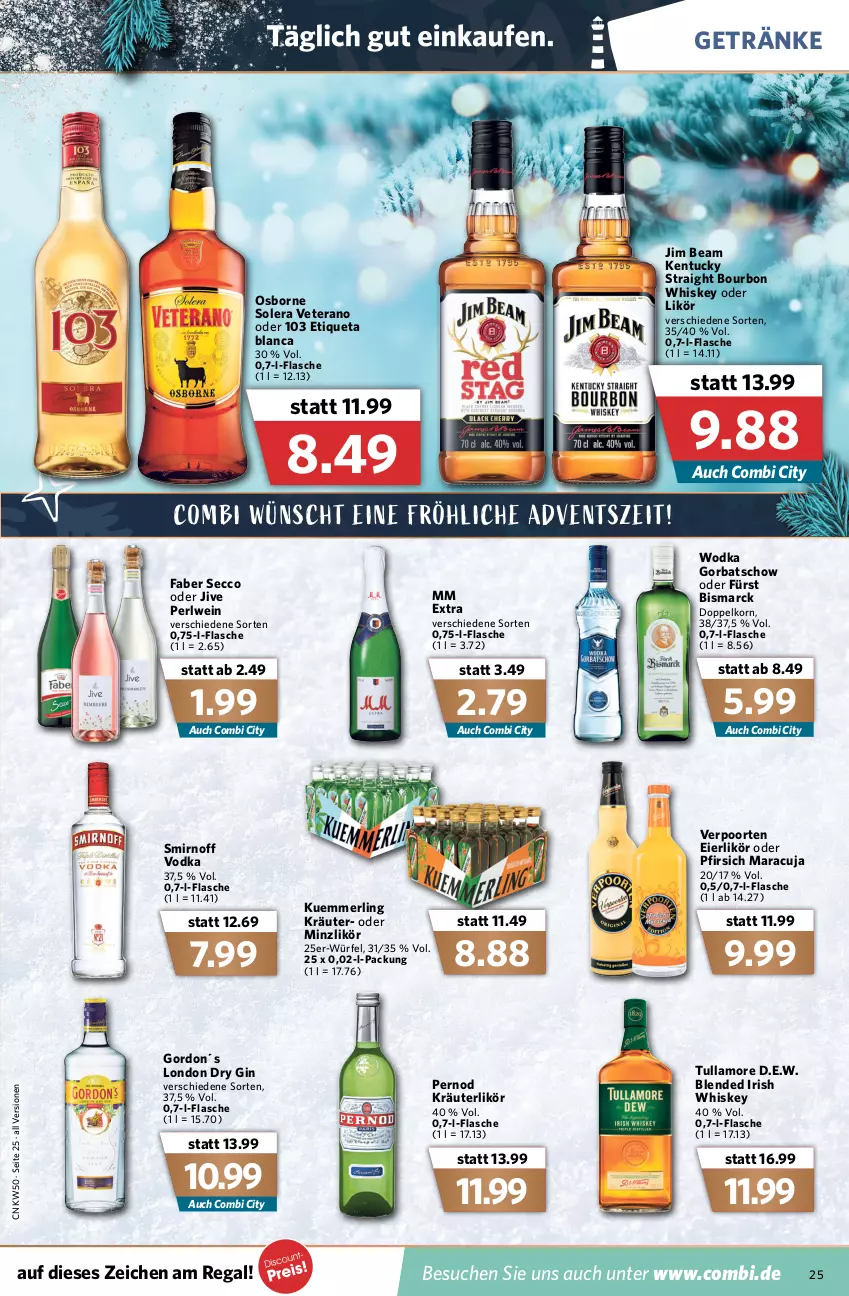 Aktueller Prospekt Combi - Prospekte - von 13.12 bis 18.12.2021 - strona 27 - produkty: bismarck, bourbon, bourbon whiskey, doppelkorn, dry gin, ecco, eier, eierlikör, Etiqueta Blanca, flasche, getränk, getränke, gin, Gorbatschow, gordon, irish whiskey, jim beam, kentucky straight, korn, kräuter, kräuterlikör, kuemmerling, likör, london dry, london dry gin, maracuja, merl, mm extra, osborne, pfirsich, pfirsich maracuja, regal, smirnoff, Ti, tuc, tullamore, verpoorten, veterano, vodka, wein, whiskey, wodka, würfel