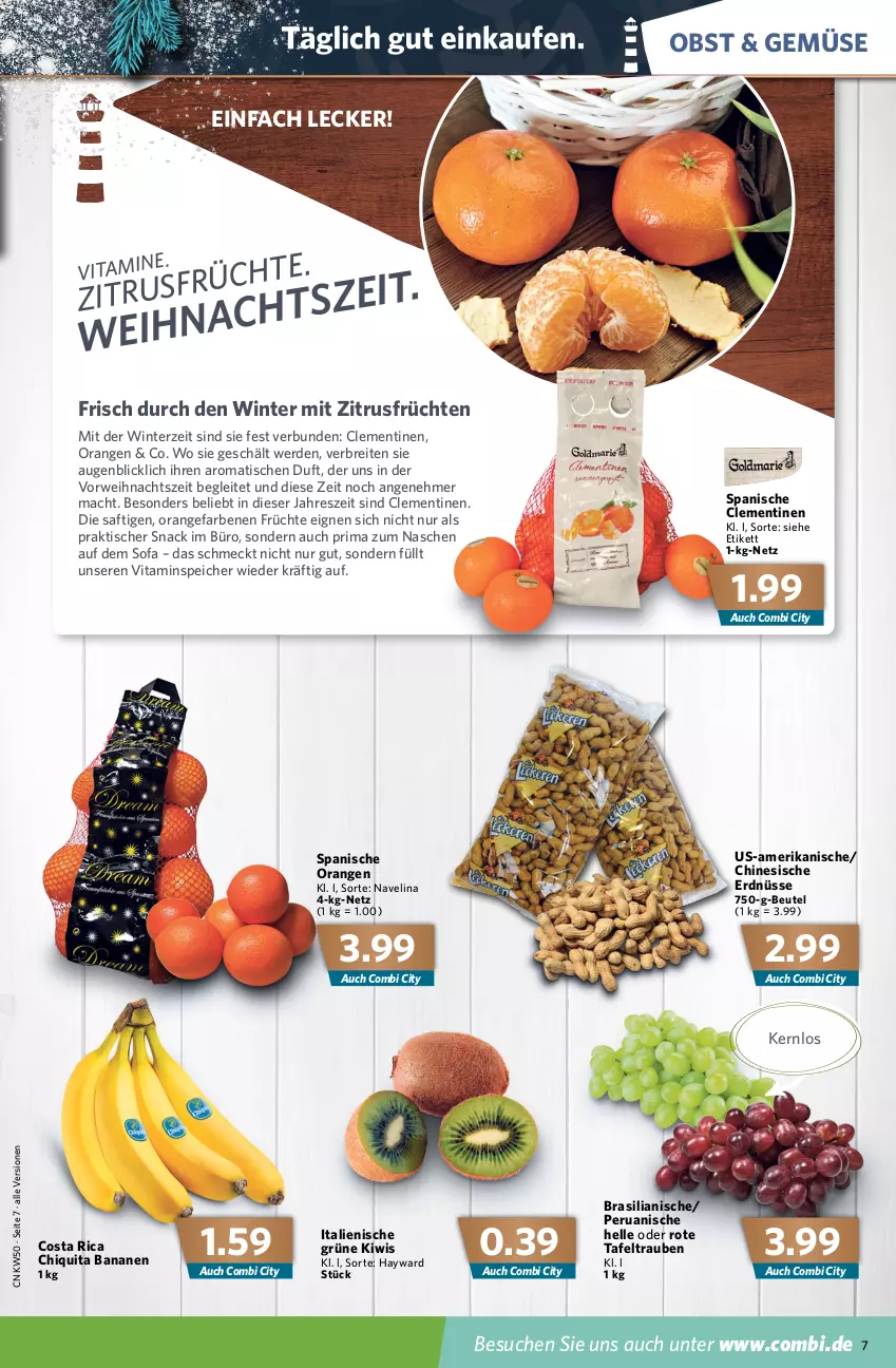 Aktueller Prospekt Combi - Prospekte - von 13.12 bis 18.12.2021 - strona 7 - produkty: angebot, angebote, banane, bananen, beutel, Brei, chiquita, clementinen, elle, erde, erdnüsse, früchte, früchten, getränk, getränke, kiwi, mac, navelina, obst, orange, orangen, rwe, saft, snack, Sofa, tafeltrauben, Ti, tisch, trauben, vita, Vitamin C