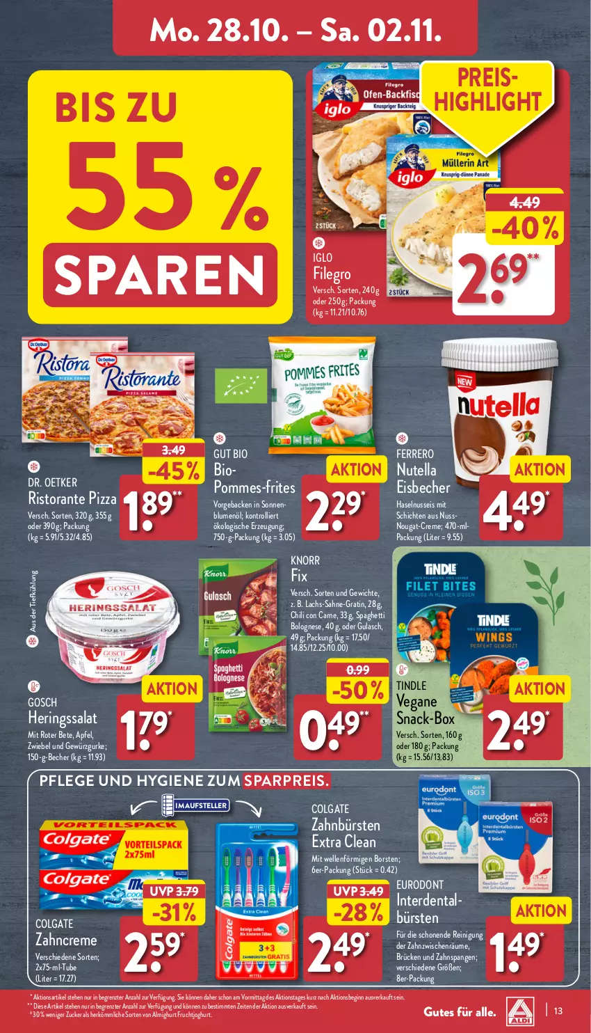 Aktueller Prospekt Aldi Nord - Von Montag - von 28.10 bis 02.11.2024 - strona 13 - produkty: almighur, almighurt, apfel, aus der tiefkühlung, Becher, bio, blume, blumen, blumenöl, bolognese, bürste, bürsten, chili, colgate, creme, Dr. Oetker, eis, eisbecher, elle, erde, ferrero, filegro, frucht, fruchtjoghurt, geback, gewürz, Gewürzgurke, gin, gulasch, gurke, haselnuss, hering, Herings, iglo, joghur, joghurt, knorr, lachs, LG, nuss, nutella, pizza, pommes, pommes-frites, Reinigung, reis, ring, ristorante, ristorante pizza, sahne, salat, snack, sonnenblume, sonnenblumen, sonnenblumenöl, spaghetti, spaghetti bolognese, teller, Ti, trolli, zahnbürste, zahnbürsten, zahncreme, ZTE, zucker, zwiebel