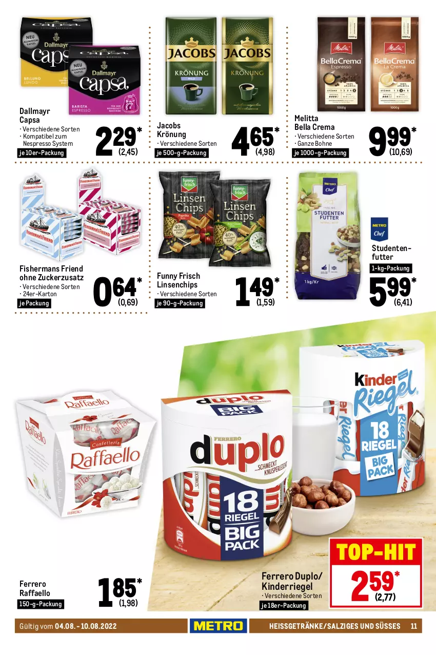 Aktueller Prospekt Metro - Food - von 04.08 bis 10.08.2022 - strona 11 - produkty: aufstrich, auto, bella crema, beutel, bihophar, bohne, Cap, chips, dallmayr, dallmayr capsa, De Cecco, duplo, ecco, eis, ente, espresso, ferrero, flasche, frucht, fruchtaufstrich, früchte, Funny Frisch, getränk, getränke, grill, grillsauce, honig, italienische pasta, jacobs, jacobs krönung, Kellogg‘s, ketchup, Kinder, Konserven, Kühne, langnese, LG, linsen, meica, melitta, müsli, nespresso, pasta, raffaello, riegel, röstzwiebeln, salz, sauce, saucen, Spezi, studentenfutter, Ti, tisch, tomate, tomaten, tomatenketchup, top-hit, würstchen, zucker, zwiebel, zwiebeln