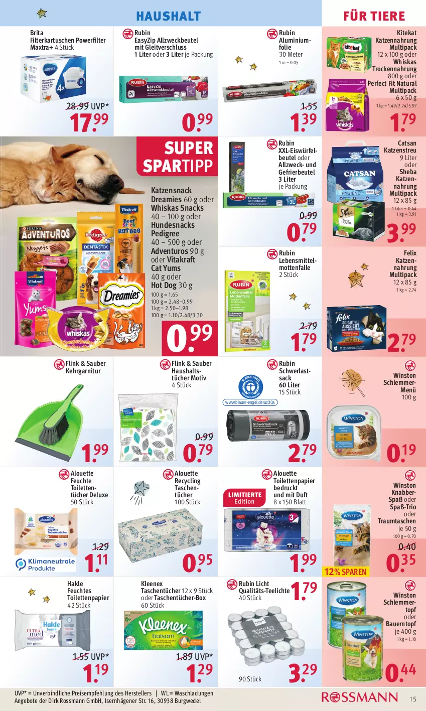 Aktueller Prospekt Rossmann - Prospekte - von 13.12 bis 17.12.2021 - strona 15 - produkty: adventuros, Allzweckbeutel, alouette, Aluminiumfolie, angebot, angebote, auer, Bau, Bauer, beutel, brita, catsan, Clin, dreamies, eis, eiswürfel, elle, Engel, felix, feuchtes toilettenpapier, filterkartuschen, garnitur, gefrierbeutel, hakle, haushaltstücher, hot dog, hundesnack, hundesnacks, katzennahrung, katzensnack, Katzenstreu, Kehrgarnitur, kitekat, kraft, lebensmittel, Maxtra, Mottenfalle, natur, natura, papier, pedigree, Perfect Fit, reis, Rubin, sac, sheba, snack, snacks, spartipp, Tasche, taschen, taschentücher, tee, Teelicht, teelichte, teller, Ti, Tiere, toilettenpapier, toilettentücher, topf, Trockennahrung, tücher, vita, vitakraft, weck, wedel, whiskas, würfel