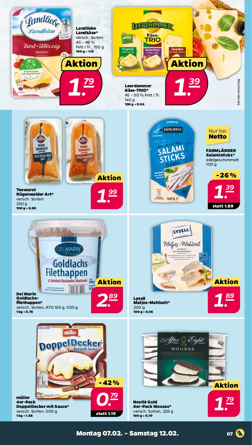 Aktueller Prospekt Netto - Angebote ab Montag - von 07.02 bis 12.02.2022 - strona 7 - produkty: decke, filet, Käse, lachs, lachsfilet, landkäse, landliebe, leerdammer, LG, lysell, matjes, mousse, Müller, ndk, nestlé, rügenwalder, salami, sauce, tee, teewurst, Ti, wurst