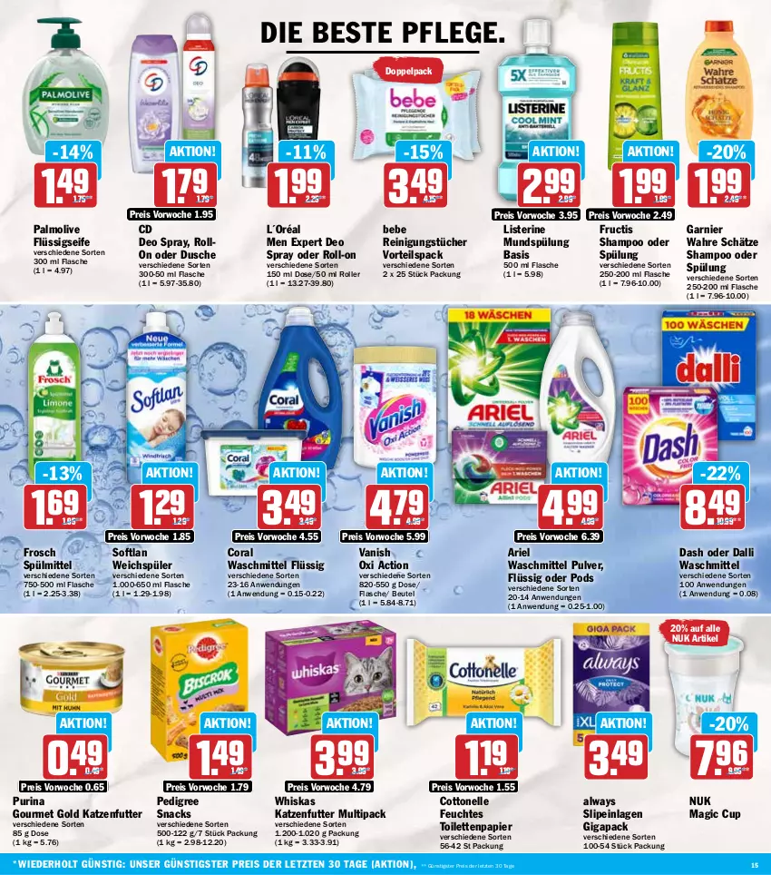 Aktueller Prospekt Hit - Wochenprospekt - von 21.07 bis 26.07.2025 - strona 15 - produkty: Alwa, Always, ariel, ariel waschmittel, Bebe, beutel, Coral, cottonelle, dalli, deo, deo spray, dusche, eis, elle, feuchtes toilettenpapier, flasche, flüssigseife, Frosch, fructis, garnier, gourmet gold, katzenfutter, L´Oréal, listerine, mundspülung, nuk, olive, oxi action, palmolive, papier, pedigree, Pods, purina, Reinigung, reinigungstücher, reis, roll-on, Roller, Seife, shampoo, shampoo oder spülung, slip, slipeinlagen, snack, snacks, Softlan, spülmittel, spülung, Ti, Tiere, toilettenpapier, tücher, vanish, vanish oxi action, Wahre Schätze, waschmittel, weichspüler, whiskas, ZTE
