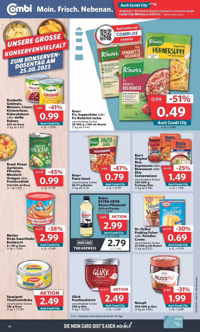 Aktueller Prospekt Combi - Prospekte - von 21.08 bis 26.08.2023 - strona 14 - produkty: angebot, angebote, aprikose, aprikosen, auer, aufstrich, Becher, beutel, bockwurst, bohne, bohnen, bonduelle, bonduelle goldmais, cocktail, creme, Dicke Sauerländer Bockwurst, Dr. Oetker, eis, elle, erbsen, fisch, flasche, frucht, fruchtaufstrich, gin, Goldmais, kichererbsen, kidney, knorr, knorr fix, knorr pasta, linsen, mais, Mett, metten, nuss, nusspli, orange, orangen, Paradies Creme, pasta, pasta snack, pfirsich, pfirsiche, pflanze, pflanzen, Pflanzenöl, pudding, reis, reiss, sauce, saucen, saupiquet, snack, suppe, suppen, suppenliebe, thunfisch, Ti, Weiße Bohnen, wurst, ZTE