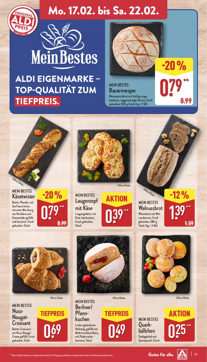 Aktueller Prospekt Aldi Nord - Von Montag - von 17.02 bis 22.02.2025 - strona 13 - produkty: aldi, auer, Bau, Bauer, berliner, brot, butter, creme, Croissant, eis, emmentaler, frucht, geback, hartkäse, Hefe, Käse, konfitüre, kuchen, Nougatcreme, nuss, Pfannkuchen, Plunder, quark, reis, senf, speisequark, Ti, tiefpreis, walnuss, walnusskerne, Weizenbrot, weizenmischbrot, ZTE, zucker