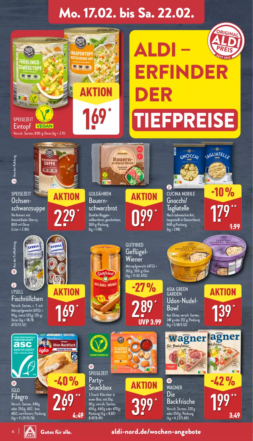 Aktueller Prospekt Aldi Nord - Von Montag - von 17.02 bis 22.02.2025 - strona 6 - produkty: aldi, angebot, angebote, Asia Green Garden, auer, aus der tiefkühlung, Bau, Bauer, brot, cin, dip, eintopf, eis, elle, filegro, fisch, Geflügel, gnocchi, gutfried, iglo, korn, Kornbrot, lysell, nudel, reis, schnitten, Schwarzbrot, snack, suppe, tagliatelle, Ti, tiefpreis, topf, vollkornbrot, wagner, wiener