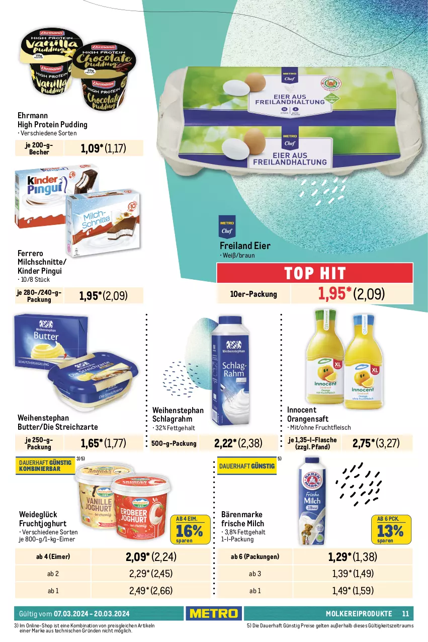 Aktueller Prospekt Metro - Food - NonFood - von 07.03 bis 20.03.2024 - strona 11 - produkty: arla, arla buko, auer, bärenmarke, bavaria blu, Becher, bergader, beutel, braun, Buko, butter, ehrmann, eier, eimer, eis, ferrero, feta, flasche, fleisch, französischer weichkäse, frische milch, frischkäse, frucht, fruchtfleisch, fruchtjoghurt, géramont, gorgonzola, Innocent, joghur, joghurt, Käse, käsescheiben, Kinder, kinder pingui, mac, milch, Milchschnitte, milram, molkereiprodukte, mozzarella, nuss, orange, orangen, orangensaft, parmigiano, parmigiano reggiano, Pecorino, pingui, pudding, reggiano, reis, rel, Ria, saft, schlagrahm, schnittkäse, schnittkäsescheiben, Streichzart, Ti, tisch, weichkäse, weihenstephan, ziegenkäse