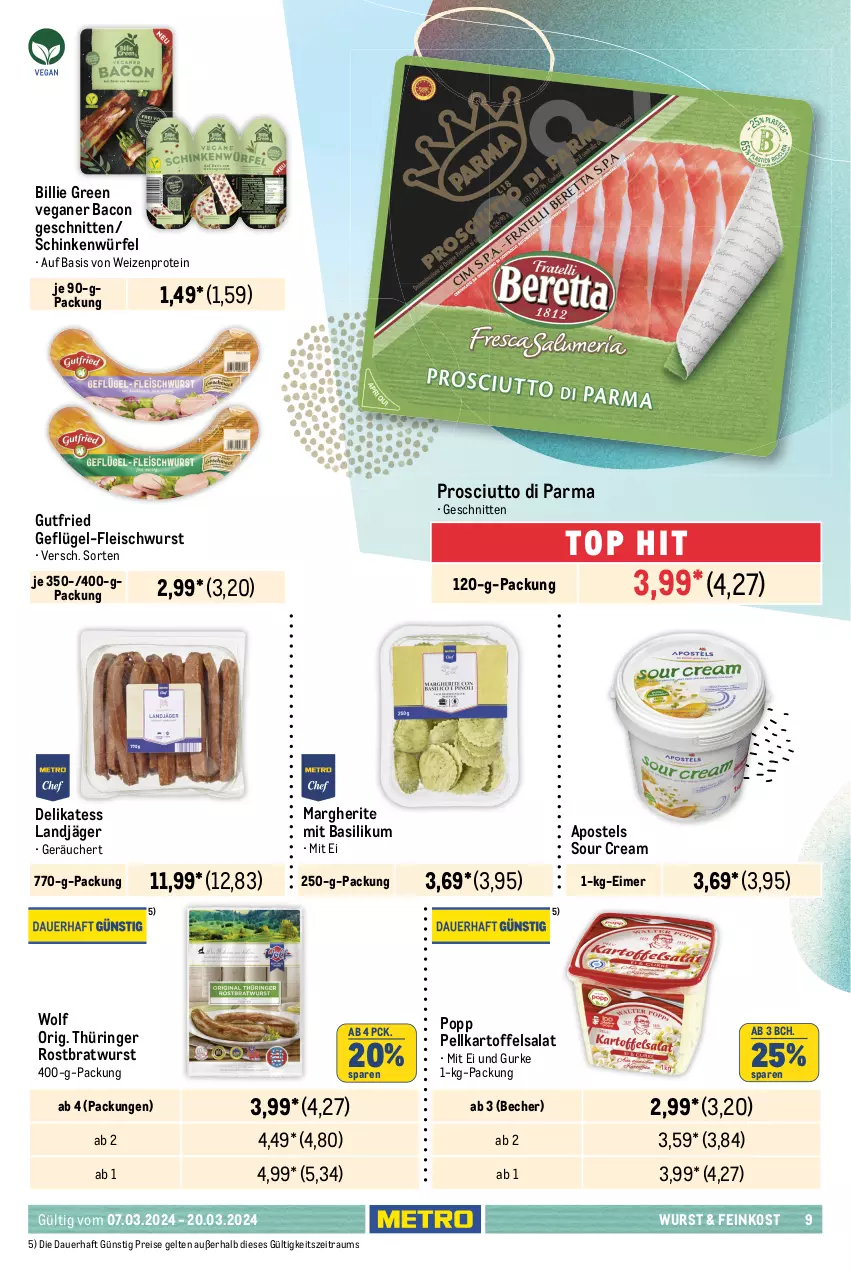 Aktueller Prospekt Metro - Food - NonFood - von 07.03 bis 20.03.2024 - strona 9 - produkty: apostels, auer, bacon, basilikum, Becher, beutel, bratwurst, broccoli, eimer, eis, feinkost, fleisch, fleischwurst, frosta, Geflügel, Geflügel-Fleischwurst, gewürz, guacamole, gurke, gutfried, kartoffel, kartoffelsalat, Kette, Kroketten, landjäger, Metro, paprika, pasta, pfanne, pizza, Popp, prosciutto, Prosciutto di Parma, reis, ring, rostbratwurst, salat, schinken, schnitten, sour cream, thüringer rostbratwurst, Ti, tiefkühlkost, wedges, würfel, wurst, ZTE