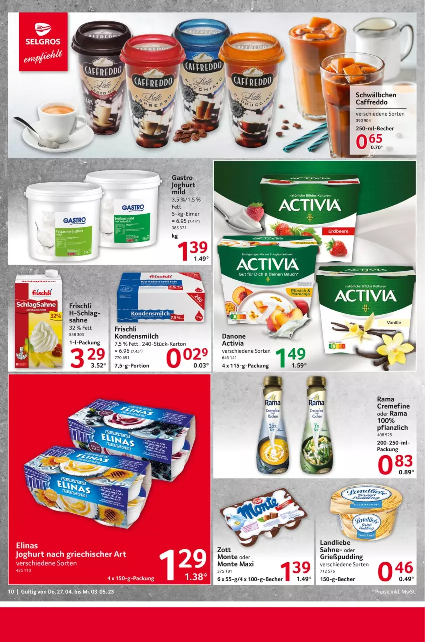 Aktueller Prospekt Selgros - Food - von 27.04 bis 03.05.2023 - strona 10 - produkty: activia, Bau, Becher, bifi, creme, danone, eimer, freddo, frischli, Grießpudding, joghur, joghurt, joghurt mild, kondensmilch, landliebe, milch, monte, pudding, rama, rama cremefine, sahne, schlagsahne, Ti, vanille, zott