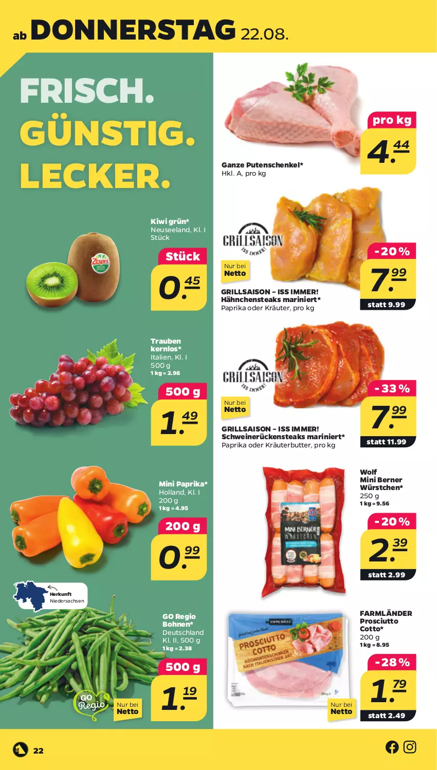 Aktueller Prospekt Netto - Woche 34 - von 19.08 bis 24.08.2024 - strona 22 - produkty: bohne, bohnen, butter, Elan, grill, Hähnchensteak, hähnchensteaks, henkel, kiwi, kräuter, kräuterbutter, oder kräuter, paprika, prosciutto, prosciutto cotto, pute, Rückensteak, rückensteaks, sac, schenkel, schwein, schweine, schweinerücken, steak, steaks, Ti, trauben, wein, weine, würstchen