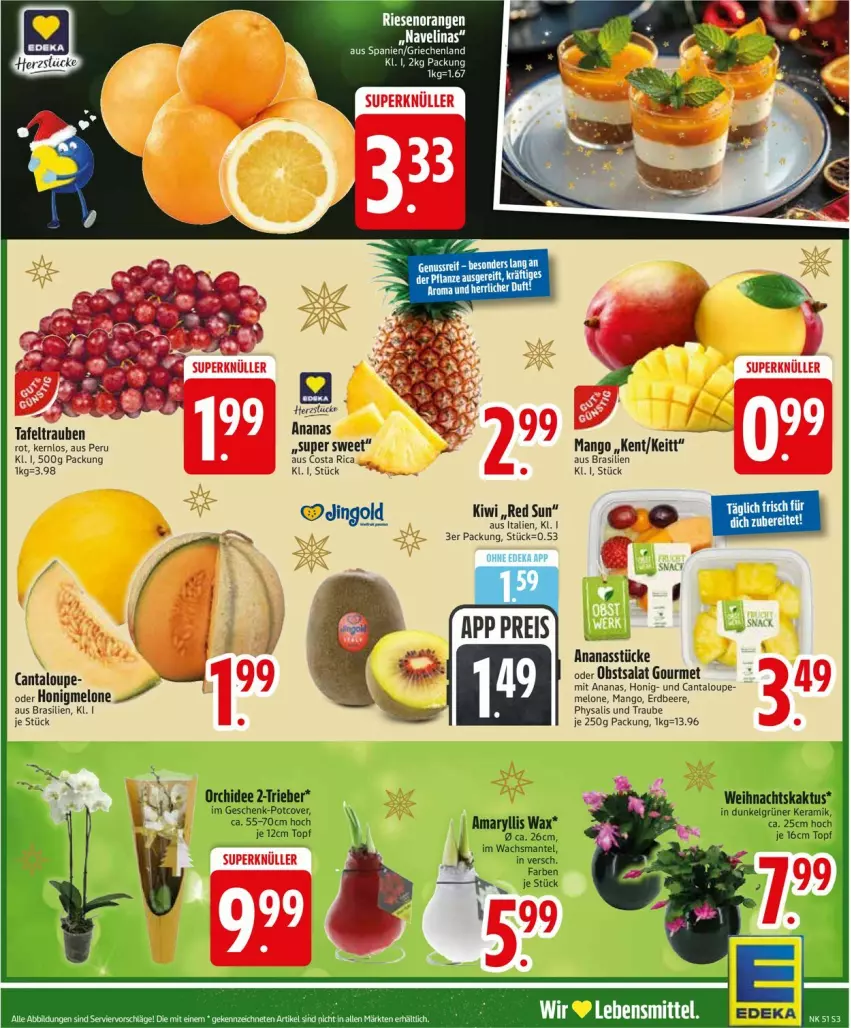 Aktueller Prospekt Edeka - Prospekte - von 15.12 bis 20.12.2025 - strona 5 - produkty: ananas, Ananasstücke, beere, deka, eis, elinas, erdbeere, honig, honigmelone, kiwi, mango, melone, navelina, obst, orchidee, Physalis, rama, reis, rum, salat, snack, tafeltrauben, Ti, topf, trauben