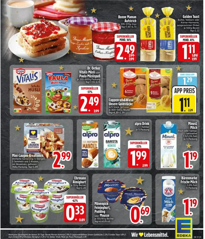 Aktueller Prospekt Edeka - Prospekte - von 15.12 bis 20.12.2025 - strona 7 - produkty: almighur, almighurt, alpro, asus, aufstrich, Becher, bonne maman, brezel, coppenrath, Dr. Oetker, drink, ehrmann, ehrmann almighurt, eis, golden toast, Goldstücke, mam, mousse, müsli, Paula, reis, salz, Semmel, spee, tee, Ti, toast, vita, vitalis, vitalis müsli, ZTE