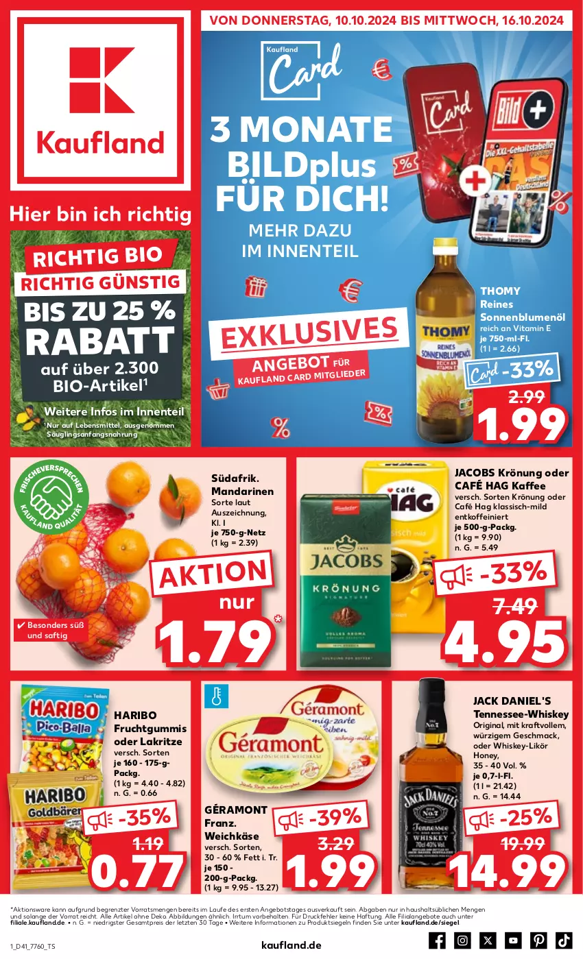 Aktueller Prospekt Kaufland - Prospekt - von 10.10 bis 16.10.2024 - strona 1 - produkty: angebot, angebote, bio, blume, blumen, blumenöl, eis, ente, frucht, fruchtgummi, fruchtgummis, géramont, gin, haribo, jack daniel, jack daniel's, jacobs, jacobs krönung, kaffee, Käse, kraft, Lakritz, lebensmittel, likör, mac, mandarine, mandarinen, oder lakritz, reis, saft, sonnenblume, sonnenblumen, sonnenblumenöl, thomy, Ti, vita, weichkäse, whiskey, ZTE