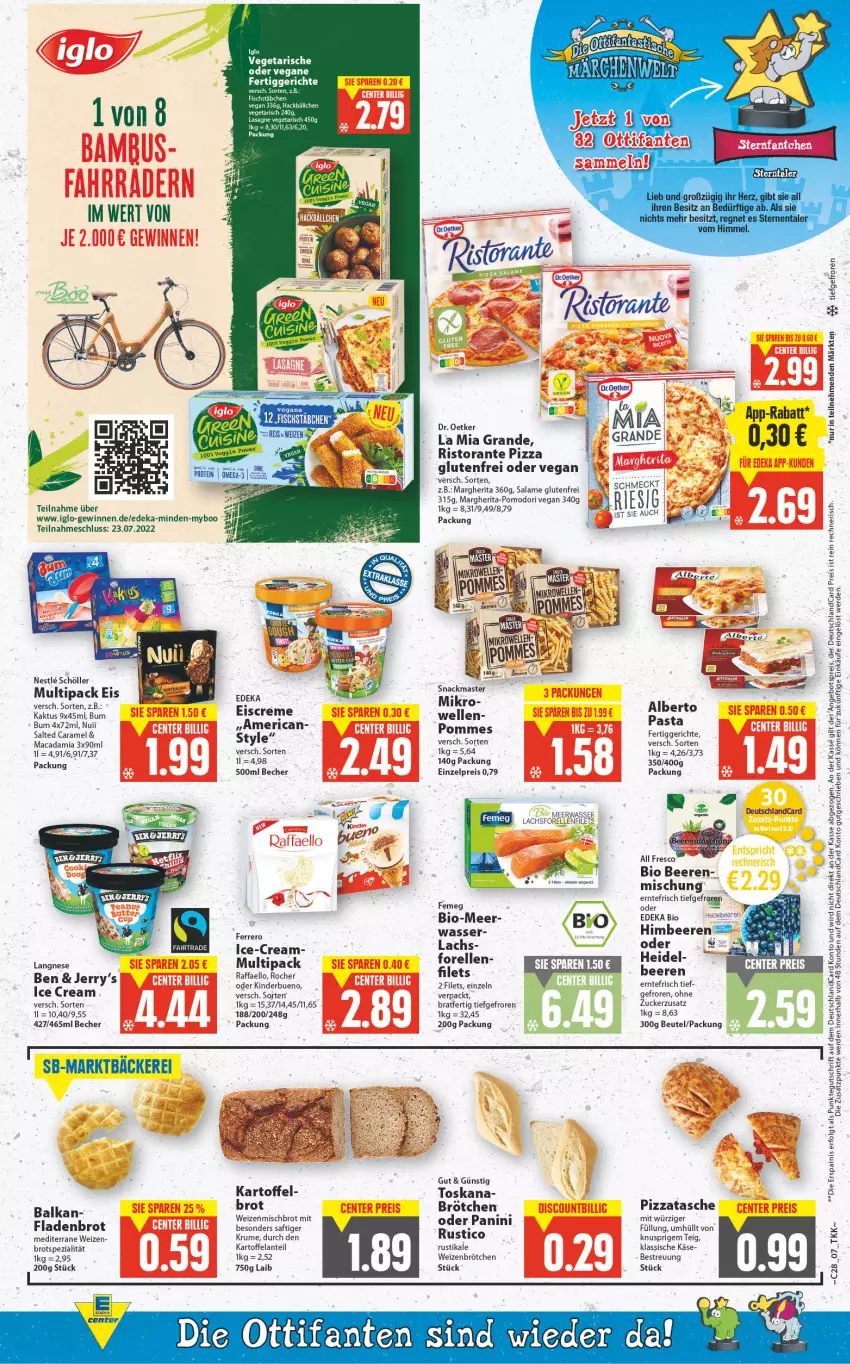 Aktueller Prospekt E Center - Angebote der Woche - von 11.07 bis 16.07.2022 - strona 7 - produkty: angebot, angebotspreis, Becher, beere, beeren, beutel, bio, brot, brötchen, caramel, creme, deka, deutschlandcard, Dr. Oetker, edeka bio, eis, eiscreme, Elan, elle, erde, femeg, ferrero, fertiggericht, fertiggerichte, filet, filets, fisch, fischstäbchen, Fladenbrot, forelle, himbeer, himbeere, himbeeren, iglo, kartoffel, Käse, Kinder, lachs, langnese, lasagne, LG, mac, macadamia, margherita, Meerwasser, nuii, pasta, pizza, pommes, raffaello, reis, rel, ristorante, ristorante pizza, rum, saft, Schöller, snack, Spezi, Tasche, Ti, Vegeta, wasser, weizenbrötchen, weizenmischbrot, zucker