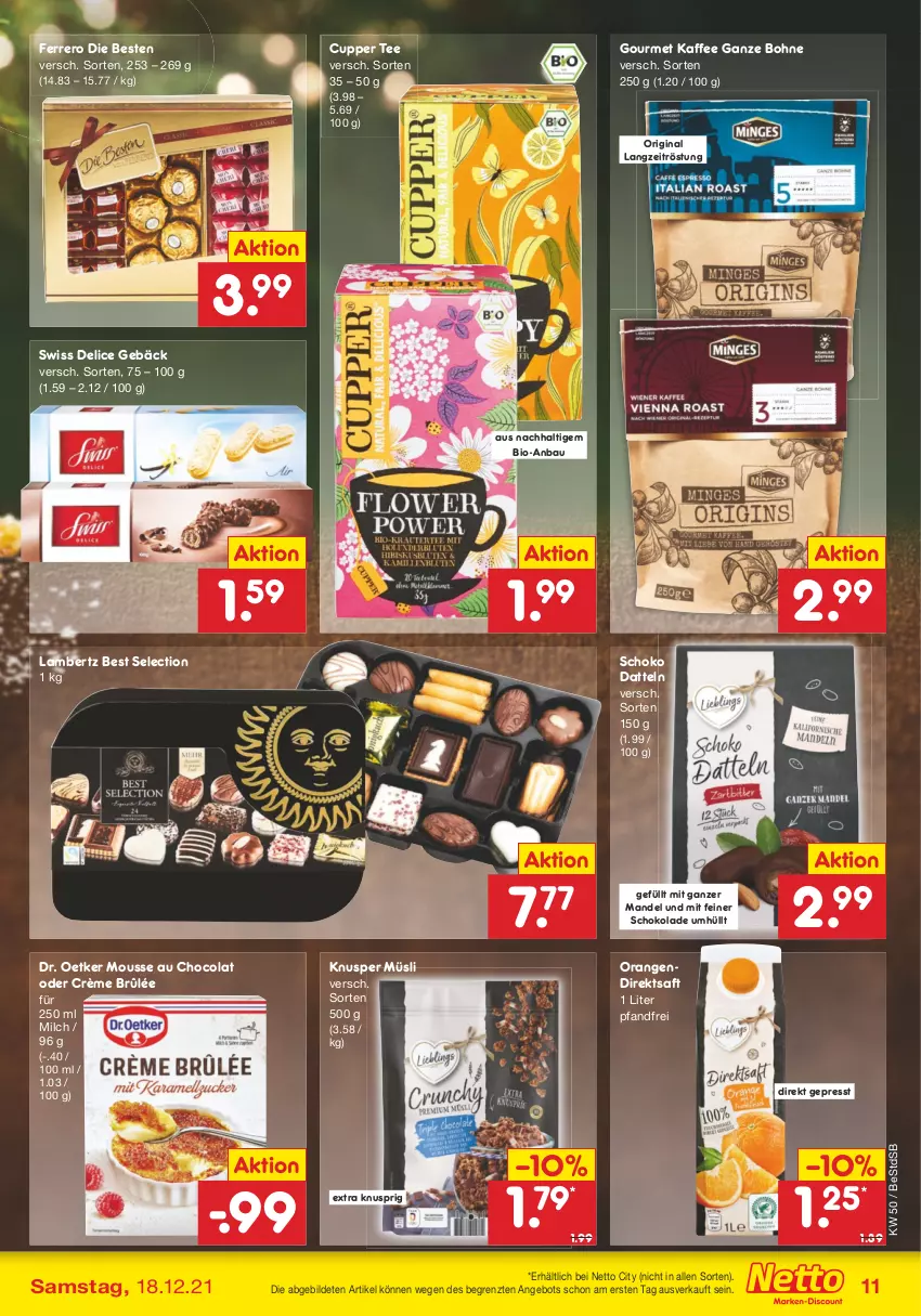 Aktueller Prospekt Netto Marken-Discount - Filial Angebote - von 13.12 bis 18.12.2021 - strona 11 - produkty: Amber, angebot, Bau, bio, bohne, cola, Crème Brûlée, Datteln, delice, direktsaft, Dr. Oetker, ferrero, gin, kaffee, lambertz, mandel, milch, mousse, Mousse au Chocolat, müsli, orange, orangen, saft, schoko, schokolade, tee, Ti, ZTE