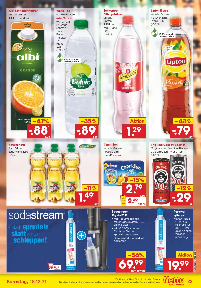 Aktueller Prospekt Netto Marken-Discount - Filial Angebote - von 13.12 bis 18.12.2021 - strona 23 - produkty: angebot, apfel, Apfelschorle, Cap, capri-sun, cola, eis, eistee, frucht, getränk, getränke, gin, glaskaraffe, Karaffe, lipton, mac, mit frucht, Nektar, saft, schorle, schweppes, Soda, sodastream, Sprudel, spülmaschinen, tee, Ti, volvic, wasser, ZTE