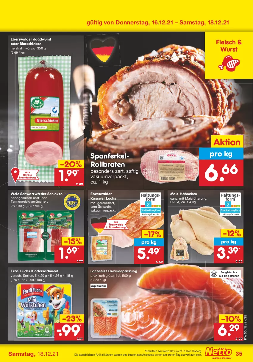 Aktueller Prospekt Netto Marken-Discount - Filial Angebote - von 13.12 bis 18.12.2021 - strona 35 - produkty: angebot, aqua, bier, bierschinken, braten, eis, ferdi fuchs, filet, fleisch, jagdwurst, kasseler, Kinder, lachs, lachsfilet, mais, reis, rollbraten, saft, salz, schinken, schwarzwälder schinken, schwein, Ti, tisch, wein, wurst, ZTE